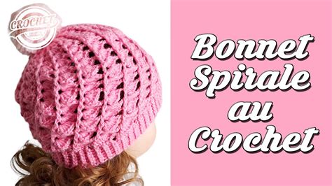 Tutoriel Bonnet Spirale Au Crochet Facile Mode Youtube