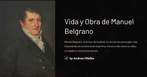 Vida Y Obra De Manuel Belgrano