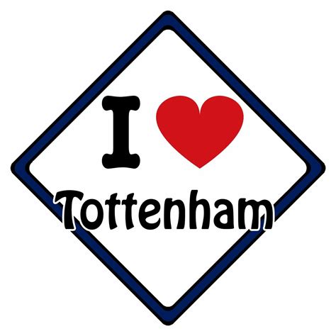 I Love Tottenham Car Sign Support Your Towncity Footballrugby