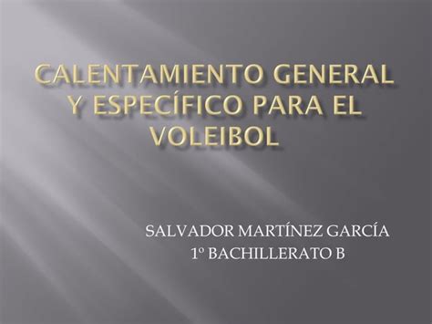 Calentamiento General Y Espec Fico Para El Voleibol Ppt