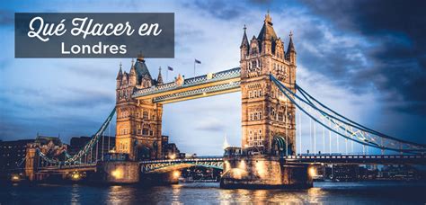 Cosas Que Ver Y Hacer En Londres Visita Perfecta