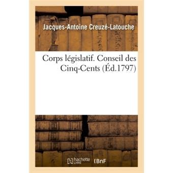 Corps L Gislatif Conseil Des Cinq Cents Broch Jacques Antoine