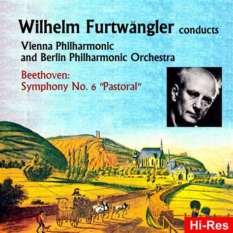 Furtwängler Conducts the Vienna Philharmonic and Berlin Philharmonic