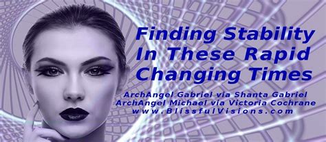 Finding Stability In These Rapid Changing Times