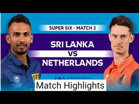 Sri Lanka Vs Netherland Match Highlights Icc Wc Qualifiers