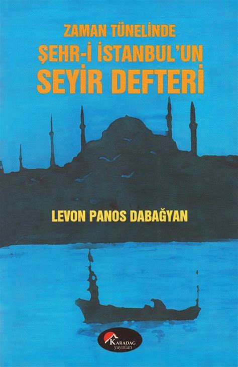 Zaman T Nelinde Ehr I Stanbul Un Seyir Defteri Levon Panos Daba Yan