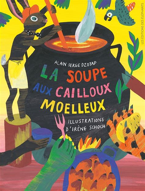 La Soupe Aux Cailloux Moelleux