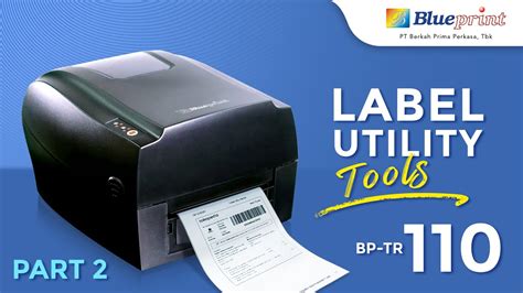 Blueprint Label Utilty Tool Untuk Printer Barcode TR110 BPVID 095 IDN