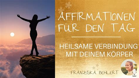 Affirmationen für eine heilsame Verbindung mit deinem Körper