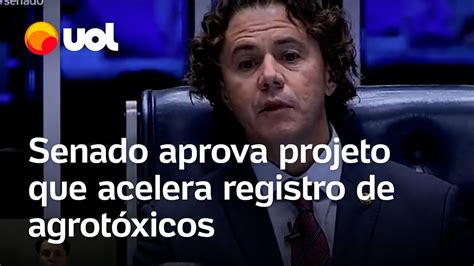 Senado Aprova Projeto Que Acelera Registro De Agrot Xicos No Pa S Youtube