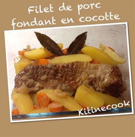 Filet De Porc Fondant En Cocotte Kitinecook