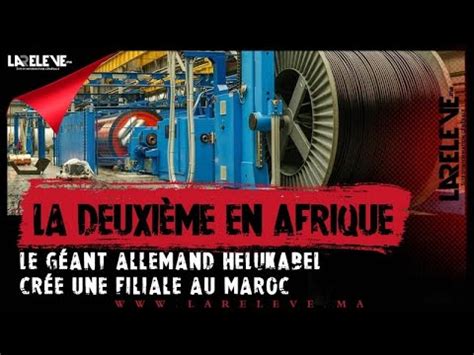 La Deuxi Me En Afrique Le G Ant Allemand Helukabel Cr E Une Filiale Au