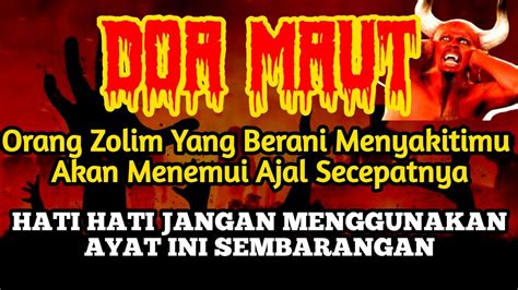 Doa Maut Doa Untuk Orang Dzolim Yang Sering Berbuat Keburukan