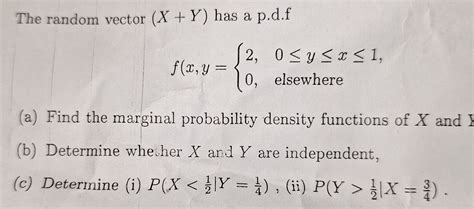 Solved The Random Vector X Y Has A P D F A Find The Chegg