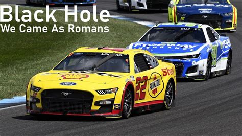 Nascar 2024 Black Hole We Came As Romans Nascar Music Video