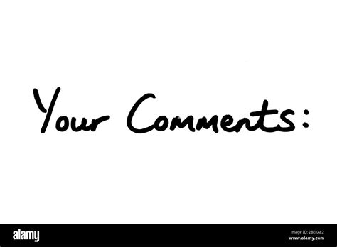 comments handwritten   white background stock photo alamy