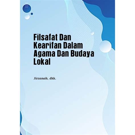 Filsafat Dan Kearifan Dalam Agama Dan Budaya Lokal