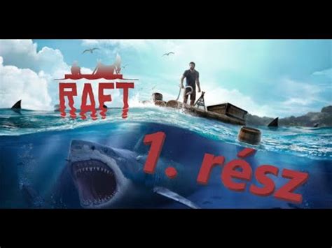 Raft 1 rész YouTube