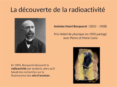 PPT La découverte de la radioactivité Antoine Henri Becquerel 1852