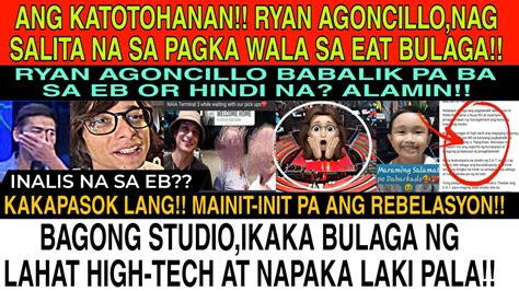 Ang Katotohanan Ryan Agoncillo Nag Salita Na Sa Pagka Wala Sa Eat