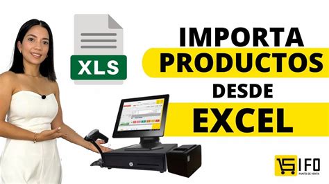 C Mo Importar Productos Desde Excel Con Sifo Punto De Venta Youtube