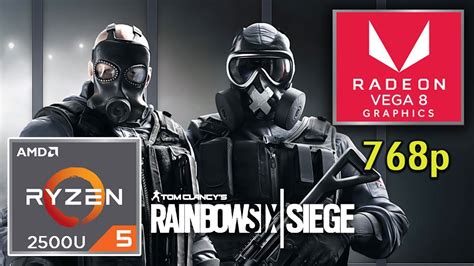 Tom Clancy S Rainbow Six Siege Vega 8 1gb Ryzen 5 2500U 768p