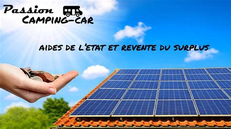 Solaire Les Aides De L Tat Et La Revente Du Surplus Solaire Youtube