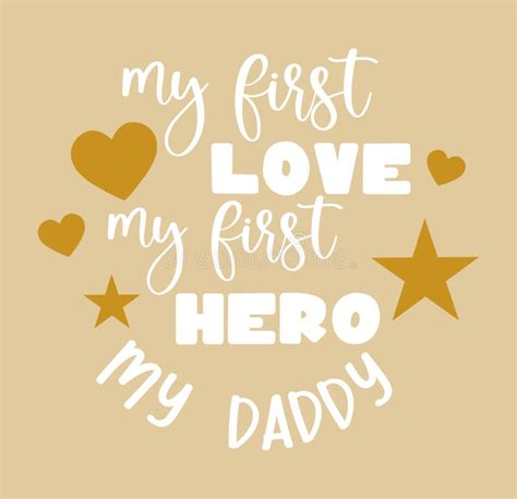 My First Love My First Hero My Daddy Quote Vector Lettering For T