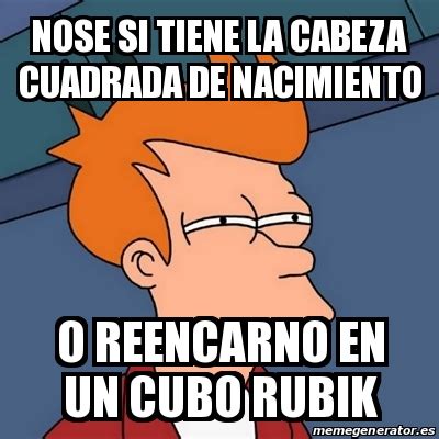 Meme Futurama Fry Nose Si Tiene La Cabeza Cuadrada De Nacimiento O