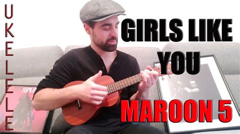 Como Tocar Girls Like You Maroon 5 Ukulele Tutorial Fácil Ukelele