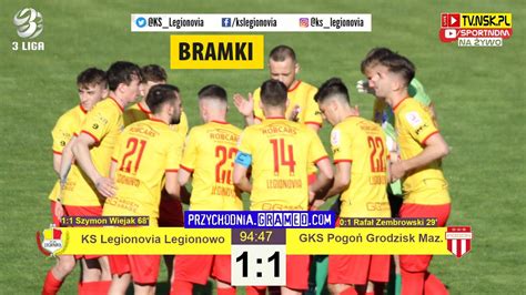 tv nsk pl bramki KS Legionovia Legionowo GKS Pogoń Grodzisk