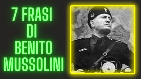 Frasi Di Benito Mussolini Youtube