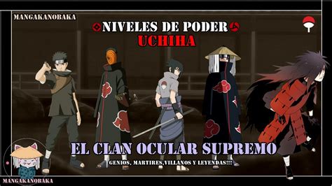 Niveles De PODER Del Clan UCHIHA Quien Era El Mas Fuerte Naruto