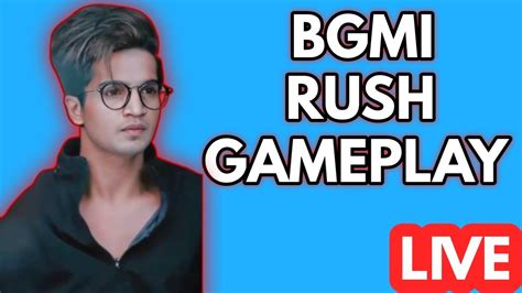 Bgmi Live Stream Bgmi Rush Gameplay Bgmi Live Stream Full Rush