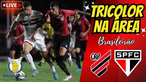 AO VIVO ATHLÉTICO PR x SÃO PAULO BRASILEIRÃO 2024 PROGRAMA