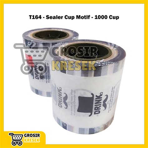 Jual T Sealer Cup Motif Drink Roll Seal Gelas Plastik Lid Isi