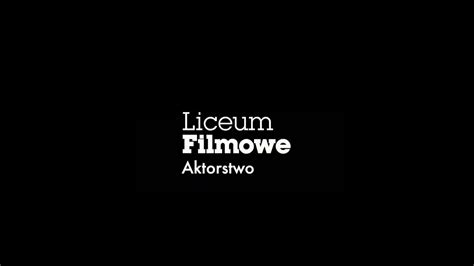 Liceum Filmowe Festiwal Tw Rczo Ci Monologi Aktorskie Youtube