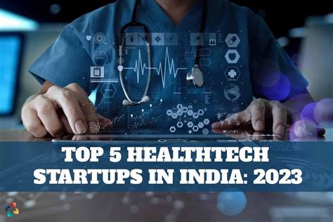 Best 5 HealthTech Startups In India 2023 The Lifesciences Magazine