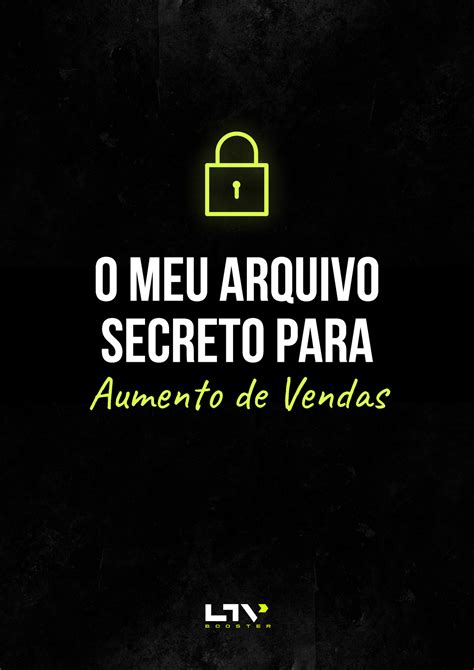 Aula 6 1 Aumento De Vendas O MEU ARQUIVO SECRETO PARA Aumento De