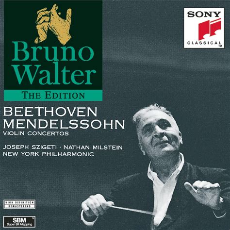 Release Violin Concertos By Beethoven Mendelssohn Bruno Walter