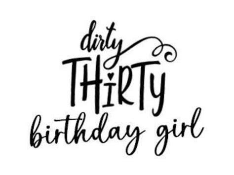 Dirty Thirty Svg Cut File Etsy