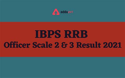 Ibps Rrb Officer Scale 2 And 3 Result 2021 Out Direct Link To Check