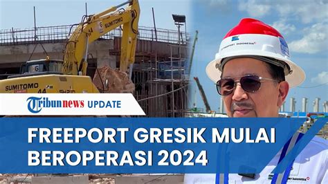 Smelter Freeport Di Gresik Siap Beroperasi Mei Mampu Produksi