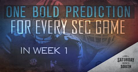 1 Bold Prediction For Every Week 1 SEC Game