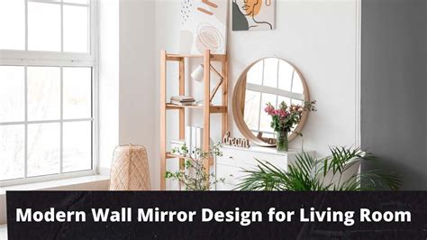 Modern Wall Mirror Design for Living Room - 2021