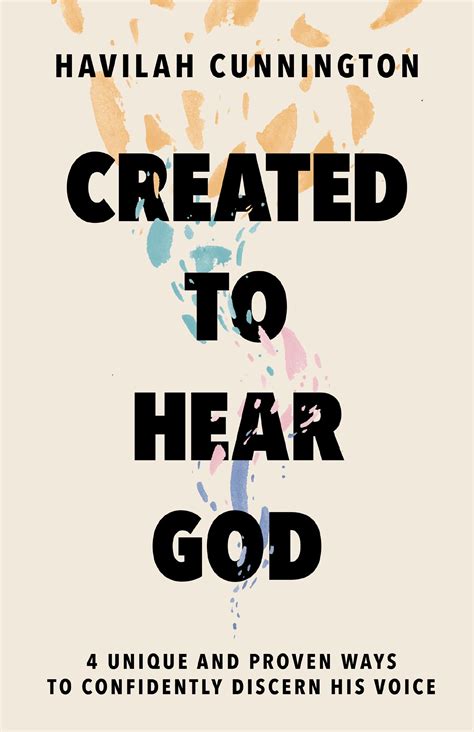 Created To Hear God 4 Unique And Proven Ways To Confidently Discern