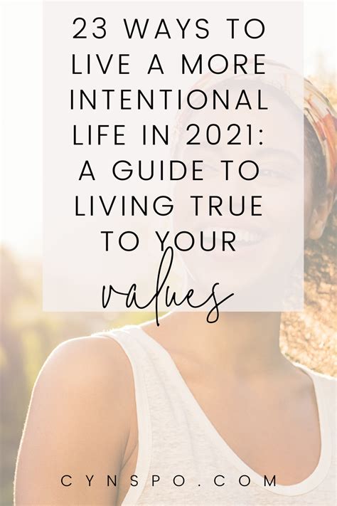 How To Live A More Intentional Life 23 Powerful Ideas To Inspire You