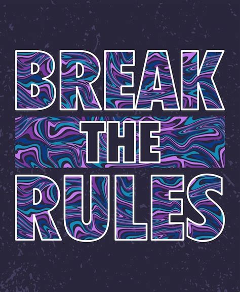Premium Vector | Break the rules typography poster and apparel print design