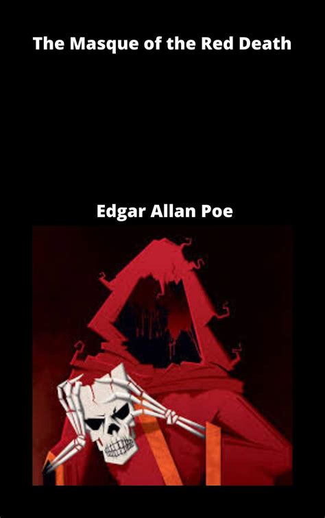 Edgar Allan Poe The Masque Of The Red Death By Edgar Allan Poe
