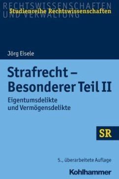 Strafrecht Besonderer Teil II von Jörg Eisele Fachbuch bücher de